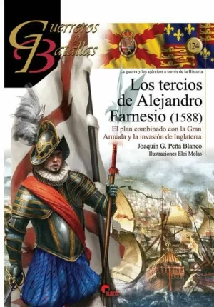 LOS TERCIOS DE ALEJANDRO FARNESIO. EL PLAN COMBINADO CON LA GRAN ARMADA 1588