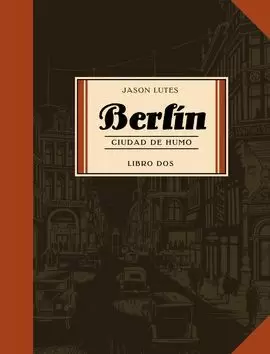 BERLIN CIUDAD DE HUMO LIBRO DOS