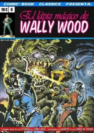COMIC BOOK CLASSICS 08 PRESENTA: EL LAPIZ MAGICO DE WALLY WOOD