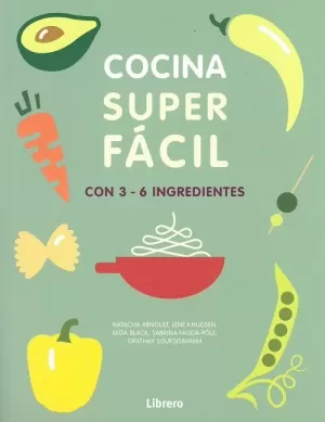 COCINA SUPER FACIL. 3-6 INGREDIENTES