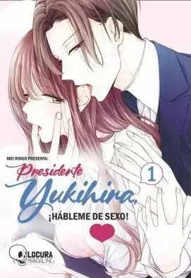 PRESIDENTE YUKIHIRA. HABLEME DE SEXO 01